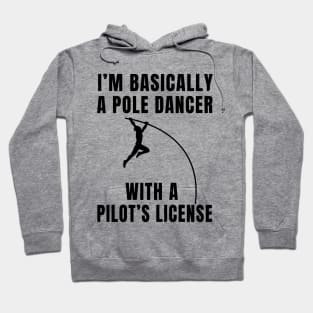 Pole Vault Dancer Pilot Joke Athlete Gift Hoodie